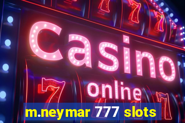 m.neymar 777 slots